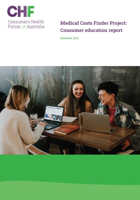 Consumers Health Forum – Medical Costs Finder Project – Consumer education report